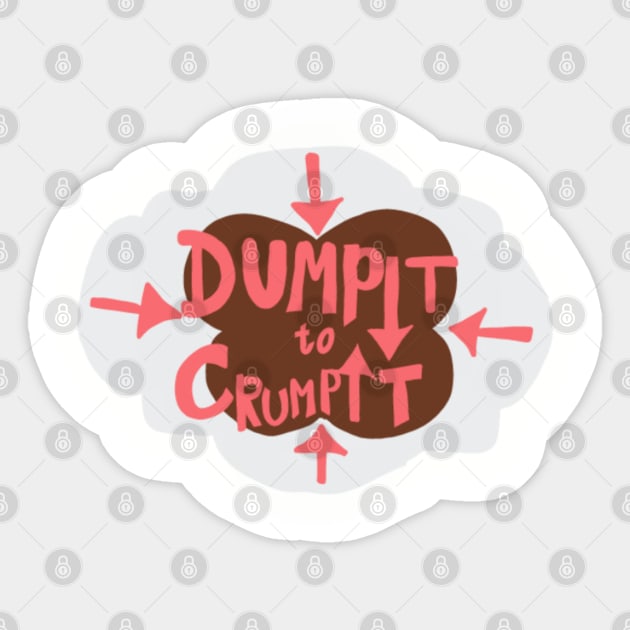 Dump it to Crumpit Sticker by mailshansen